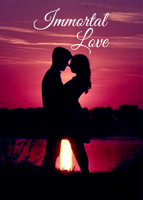 Love be immortal