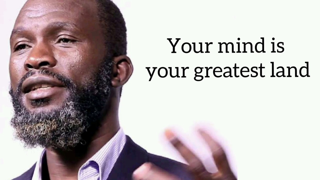 Your mind is your greatest land