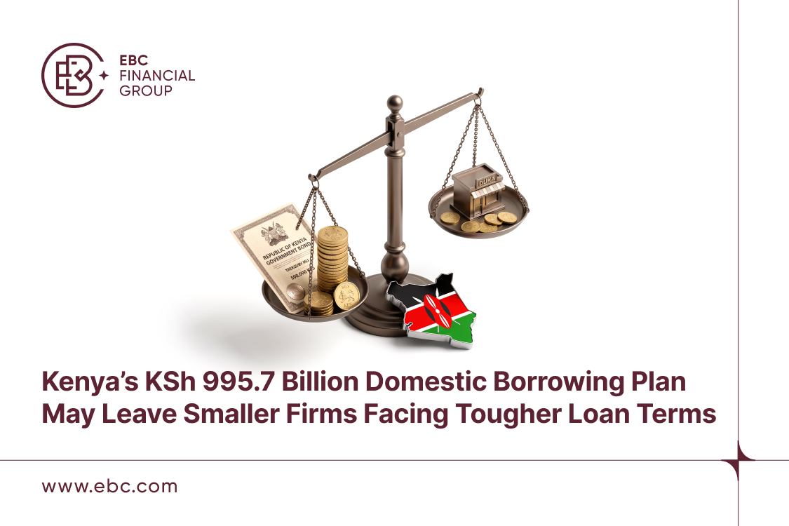 Kenya’s KSh 995.7 Billion Domestic Borrowing Plan May Leave Smaller Firms Facing Tougher Loan Terms (01)
