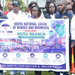 Nurses and Midwives in Meru county stand in Solidarity with colleagues from 47 counties.
